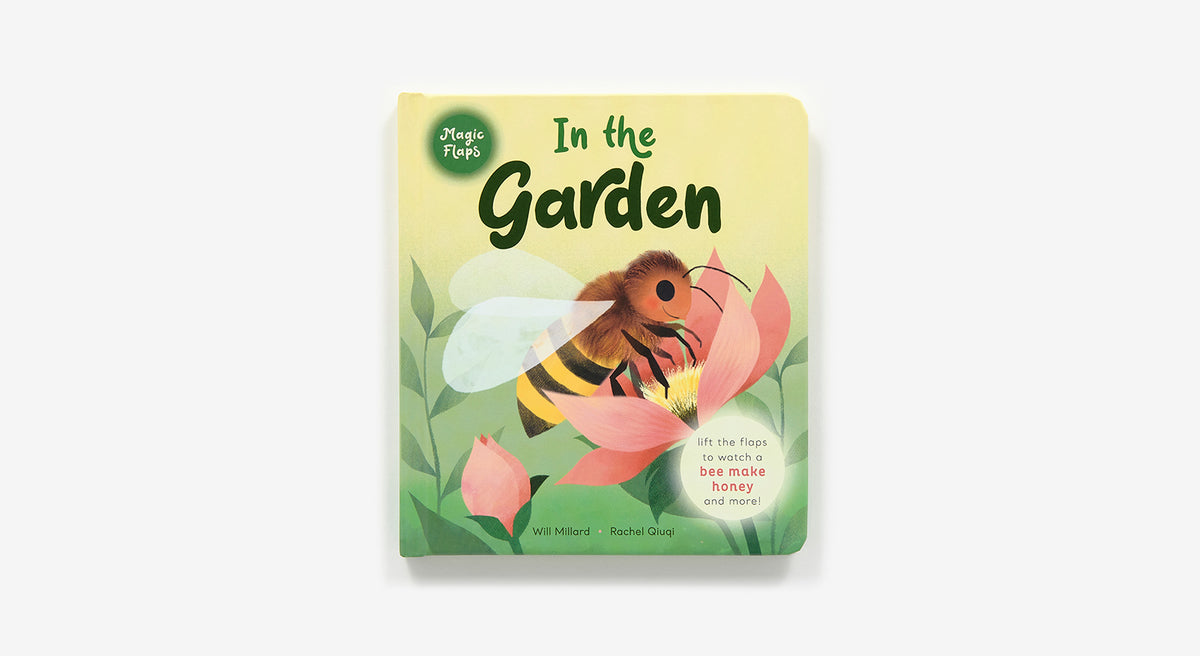 In the Garden: A Magic Flaps Book