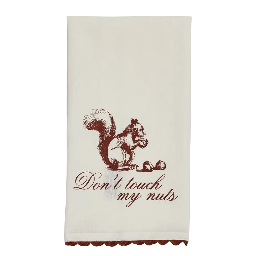 Don't Touch My Nuts Tea Towel