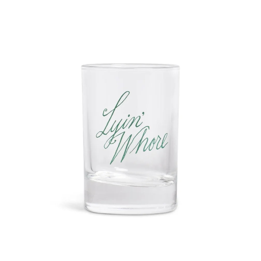 Lyin' Whore Shot Glass