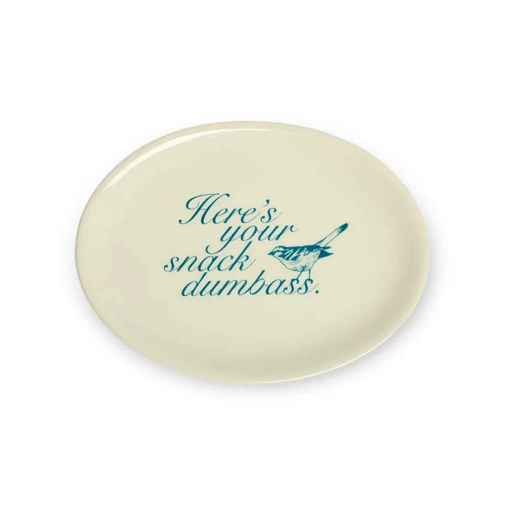 Here's Your Snack Dumbass Tray