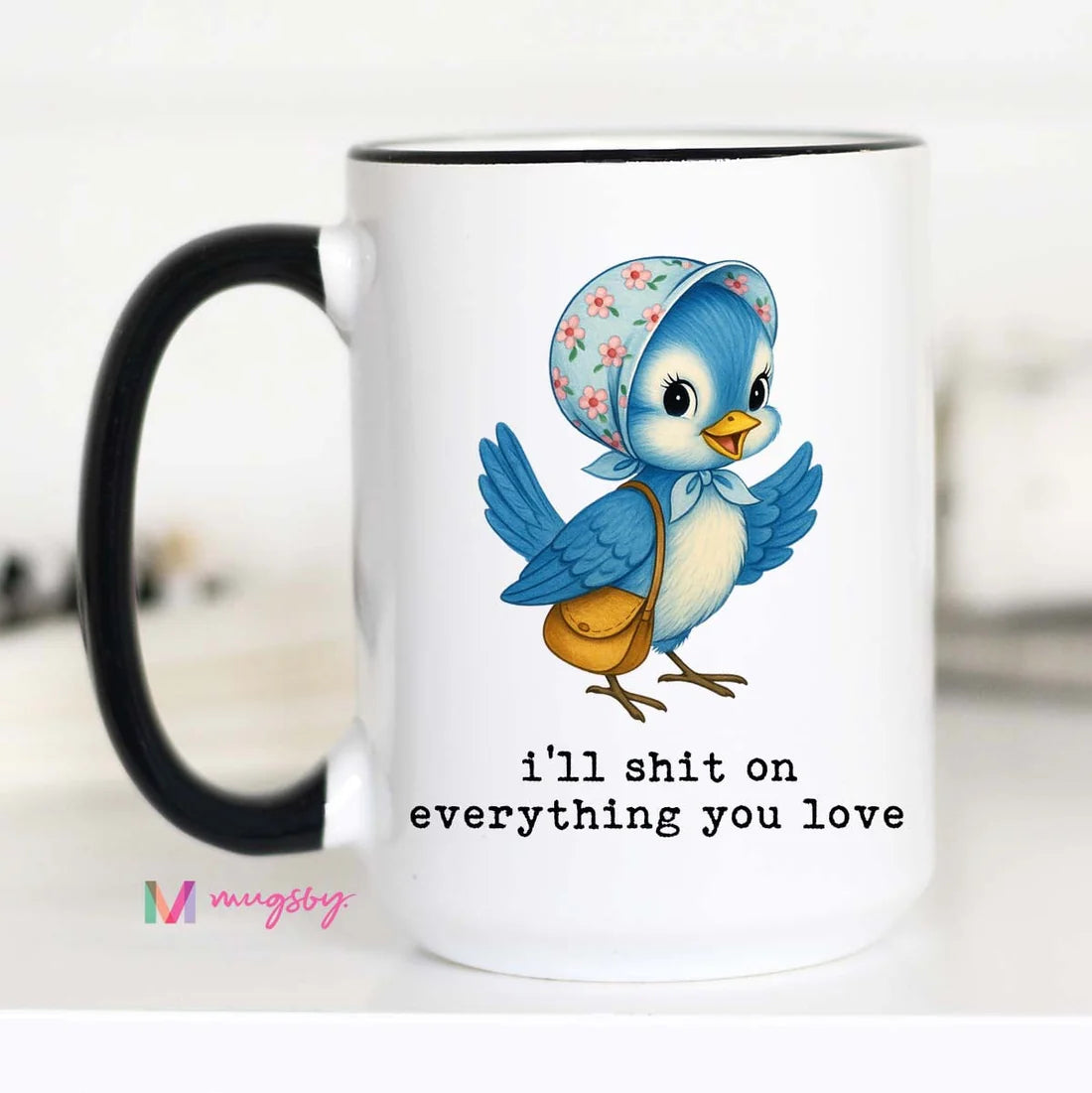 I'll S** On Everything You Love Mug